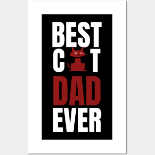 BEST CAT DAD EVER Posters and Art